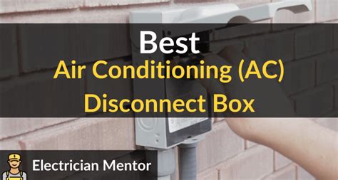 best ac disconnect box